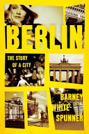 Berlin : the story of a city /
