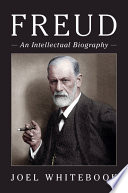 Freud : an intellectual biography /
