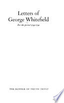 Letters of George Whitefield, for the period 1734-1742.