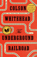 The underground railroad : a novel /