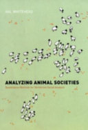Analyzing animal societies : quantitative methods for vertebrate social analysis /