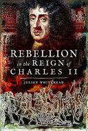 Rebellion in the reign of Charles II /