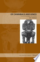 Of cannibals and kings : primal anthropology in the Americas /