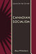 Canadian socialism : essays on the CCF-NDP /