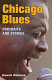 Chicago blues : portraits and stories /