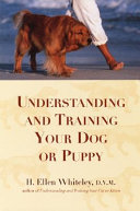 Understanding and training your dog or puppy /