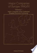 Major Companies of Europe 1990/91 Volume 1 : Major Companies of the Continental European Economic Community /