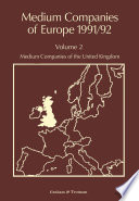 Medium Companies of Europe 1991/92 : Volume 2 Medium Companies of the United Kingdom /