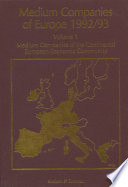 Medium Companies of Europe 1992/93 : Volume 1 Medium Companies of the Continental European Community /