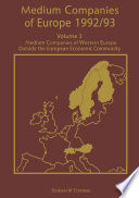 Medium Companies of Europe 1992/93 : Volume 3 Medium Companies of Western Europe Outside the European Community /