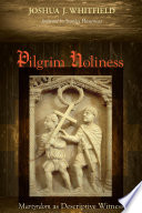 Pilgrim holiness : martyrdom as descriptive witness /