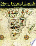 New found lands : maps in the history of exploration /