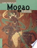 Cave temples of Mogao : art and history on the silk road /