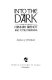 Into the dark : Hannah Arendt and totalitarianism /
