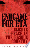 Endgame for ETA : elusive peace in the Basque Country /