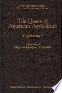 The queen of American agriculture : a biography of Virginia Claypool Meredith /