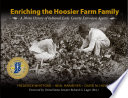 Enriching the Hoosier farm family : a photo history of Indiana's early county extension agents /