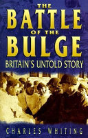 The Battle of the Bulge : Britain's untold story /