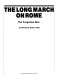 The long march on Rome : the forgotten war /