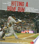 The science of hitting a home run : forces and motion in action /