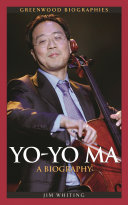 Yo-Yo Ma : a biography /