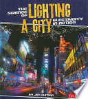 The science of lighting a city : electricity in action /