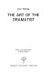 The art of the dramatist /
