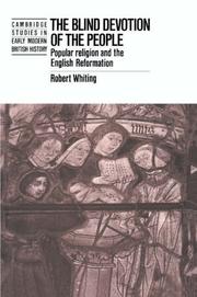 The blind devotion of the people : popular religion and the English Reformation /