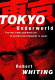 Tokyo underworld : the fast times and hard life of an American gangster in Japan /