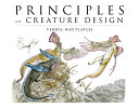Principles of creature design : creating imaginary animals /