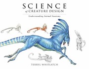 Science of creature design : understanding animal anatomy /