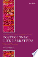 Postcolonial life narrative : testimonial transactions /