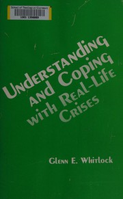 Understanding and coping with real-life crises /
