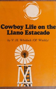 Cowboy life on the Llano Estacado.