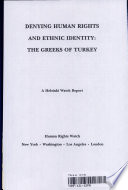 Denying human rights and ethnic identity : the Greeks of Turkey /