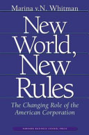 New world, new rules : the changing role of the American corporation /