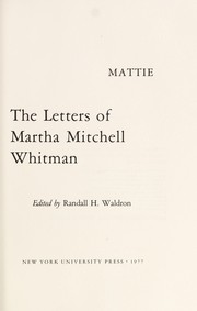 Mattie : the letters of Martha Mitchell Whitman /