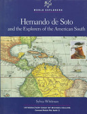 Hernando de Soto and the explorers of the American South /