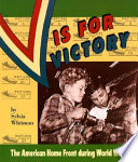 V is for victory : the American home front during World War II /