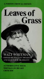 Leaves of grass : authoritative texts, prefaces, Whitman on his art, criticism /