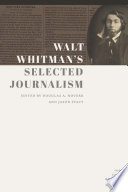 Walt Whitman's selected journalism /
