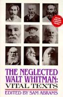 The neglected Walt Whitman : vital texts /