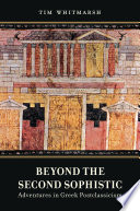 Beyond the Second Sophistic : adventures in Greek postclassicism /