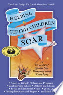 Helping gifted children soar : a practical guide for parents and teachers /