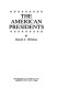 The American presidents /