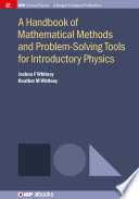 A handbook of mathematical methods and problem-solving tools for introductory physics /