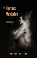 The glorious mysteries and other stories /