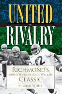 United in rivalry : Richmond's Armstrong-Maggie Walker Classic /