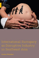 International surrogacy as disruptive industry in Southeast Asia /