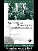 Conflict and reconciliation in the contemporary world /